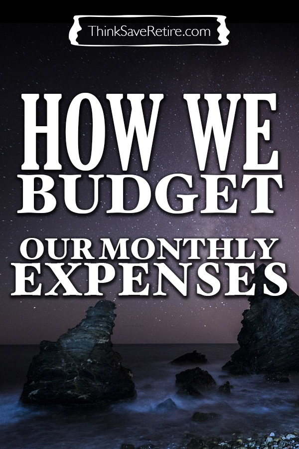 How we budget our monthly expenses