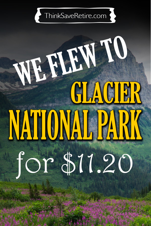 We flew to Glacier National Park for $11.20