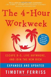 4-hour work week by Tim Ferriss