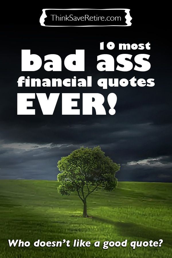 10 most bad ass financial quotes ever