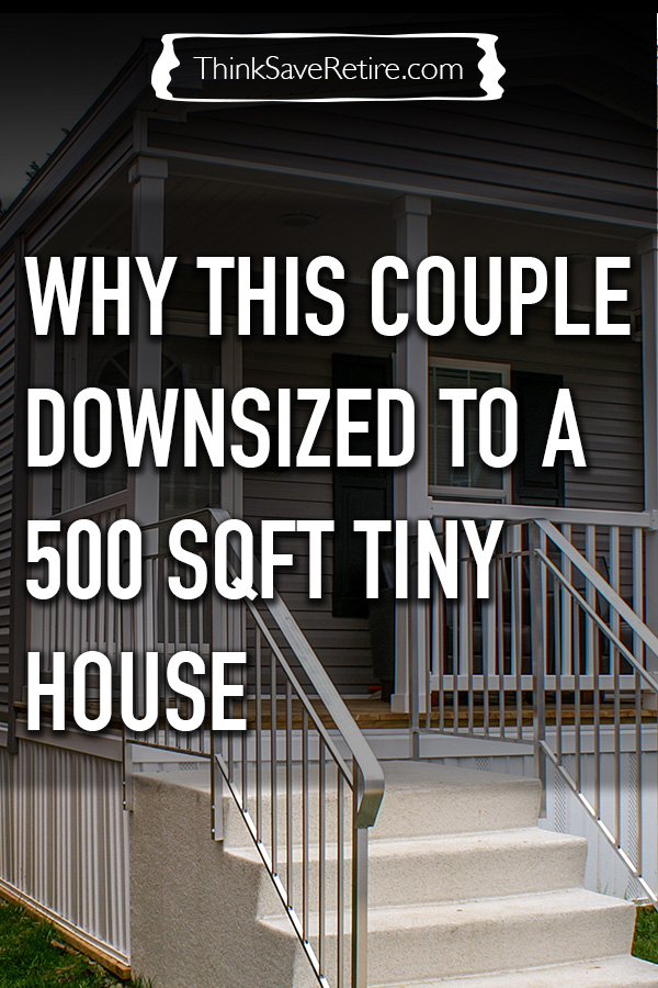 Why this couple downsized to a 500 square foot tiny house