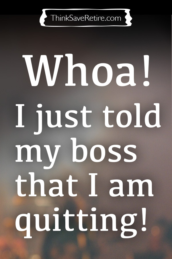 Pinterest: I just told my boss that I am quitting