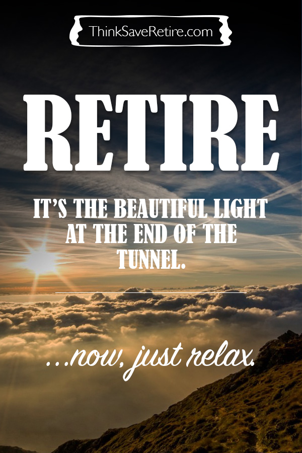 Pinterest: Retirement is the light at the end of the tunnel