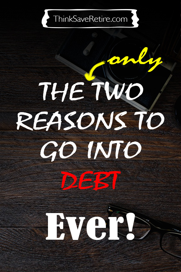 Pinterest: The only two reasons to go into debt - ever!