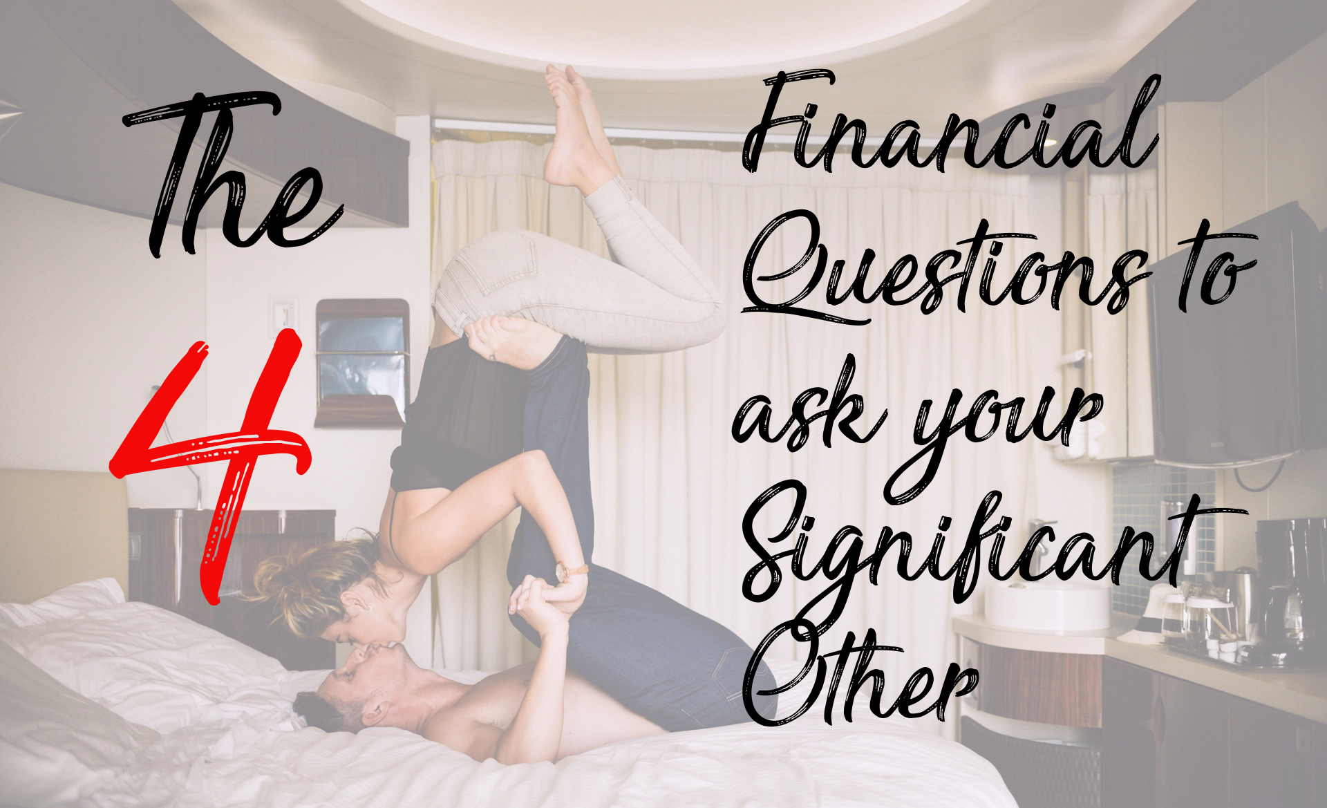 4-financial-questions-to-ask-your-significant-other